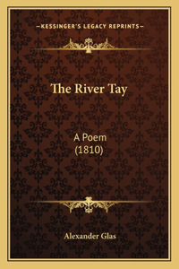 River Tay: A Poem (1810)