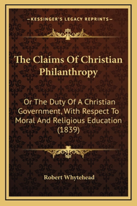 The Claims Of Christian Philanthropy