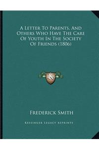 A Letter To Parents, And Others Who Have The Care Of Youth In The Society Of Friends (1806)