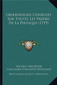 Observations Curieuses Sur Toutes Les Parties De La Physique (1719)