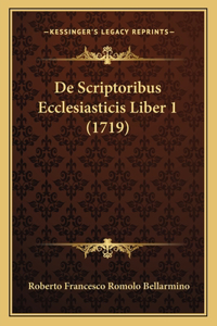De Scriptoribus Ecclesiasticis Liber 1 (1719)
