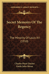 Secret Memoirs Of The Regency