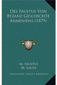 Des Faustus Von Byzanz Geschichte Armeniens (1879)