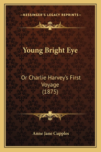 Young Bright Eye