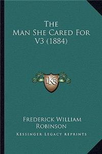 Man She Cared For V3 (1884)