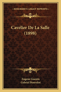 Cavelier De La Salle (1898)