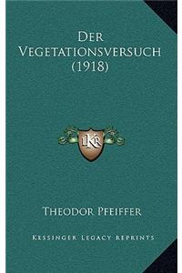 Der Vegetationsversuch (1918)