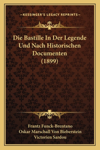 Bastille In Der Legende Und Nach Historischen Documenten (1899)