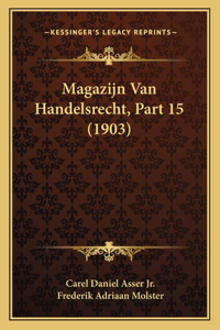 Magazijn Van Handelsrecht, Part 15 (1903)