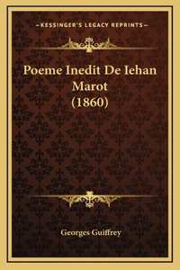 Poeme Inedit De Iehan Marot (1860)