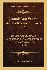 Joannis Van Voorst Animadversiones, Parts 1-2