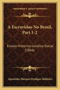 A Escravidao No Brasil, Part 1-2