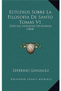 Estudios Sobre La Filosofia De Santo Tomas V1