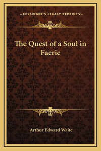 The Quest of a Soul in Faerie