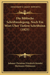 Die Biblische Schriftauslegung, Noch Ein Wort Uber Tiefern Schriftsinn (1825)