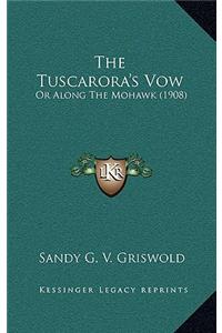Tuscarora's Vow