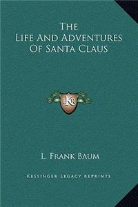 Life And Adventures Of Santa Claus