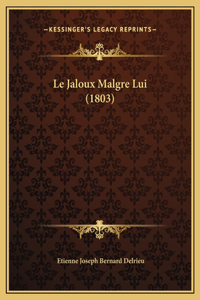Le Jaloux Malgre Lui (1803)