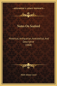 Notes On Seaford