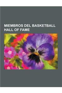 Miembros del Basketball Hall of Fame: Michael Jordan, Magic Johnson, Wilt Chamberlain, George Mikan, Bill Russell, Jerry West, Larry Bird, Kareem Abdu