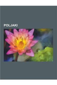 Poljaki: Poljski Ameri Ani, Poljski Nemci, Poljski Kralji, Poljski Plemi I, Seznami Poljakov, J. D. Salinger, Jojo, Jennifer Co