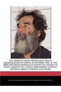 The World's Most Notorious Failed Assassination Attempts in History, Vol. 8