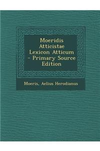 Moeridis Atticistae Lexicon Atticum