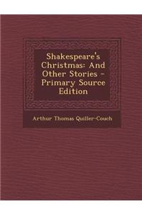 Shakespeare's Christmas: And Other Stories