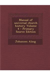 Manual of Universal Church History Volume 4