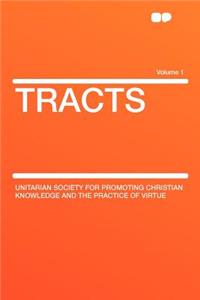 Tracts Volume 1