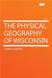 The Physical Geography of Wisconsin