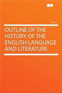 Outline of the History of the English Language and Literature