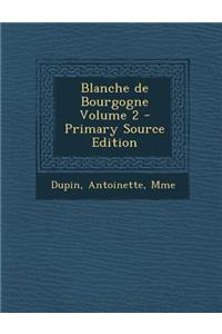 Blanche de Bourgogne Volume 2