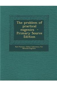 The Problem of Practical Eugenics