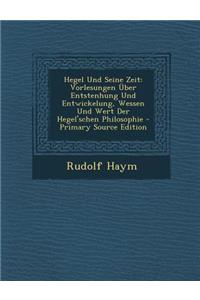 Hegel Und Seine Zeit