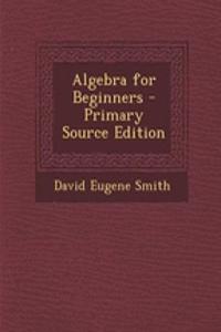 Algebra for Beginners