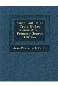 Saint Paul De La Croix Et Les Passionistes...