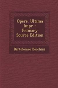 Opere. Ultima Impr