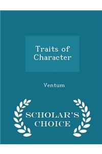 Traits of Character - Scholar's Choice Edition