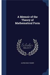 Memoir of the Theory of Mathematical Form