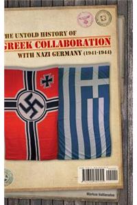 untold history of Greek collaboration with Nazi Germany (1941-1944)