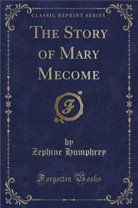 The Story of Mary Mecome (Classic Reprint)