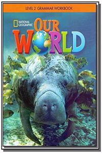 Our World 2: Grammar Workbook (American English)