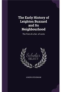 The Early History of Leighton Buzzard and Its Neighbourhood