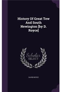 History Of Great Tew And South Newington [by D. Royce]