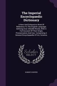 The Imperial Encyclopaedic Dictionary