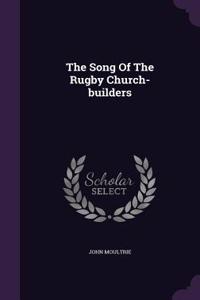 Song Of The Rugby Church-builders