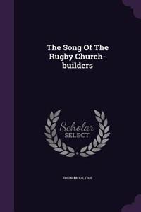 The Song Of The Rugby Church-builders