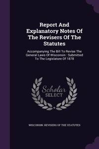 Report And Explanatory Notes Of The Revisers Of The Statutes