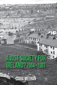 Just Society for Ireland? 1964-1987